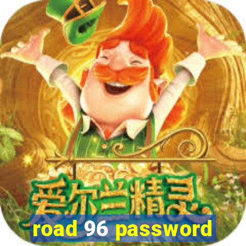 road 96 password